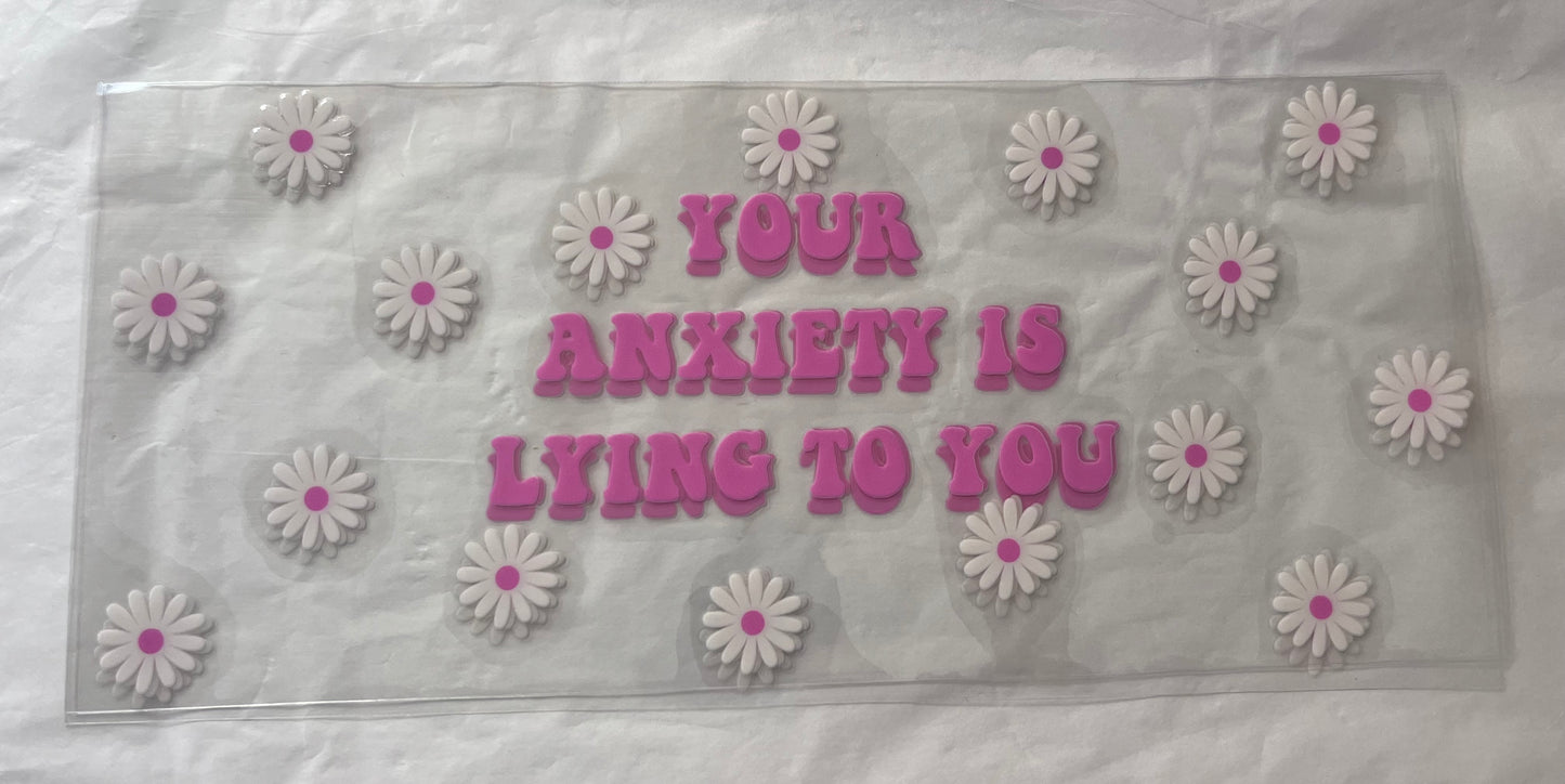 (F36) your anxiety is lying