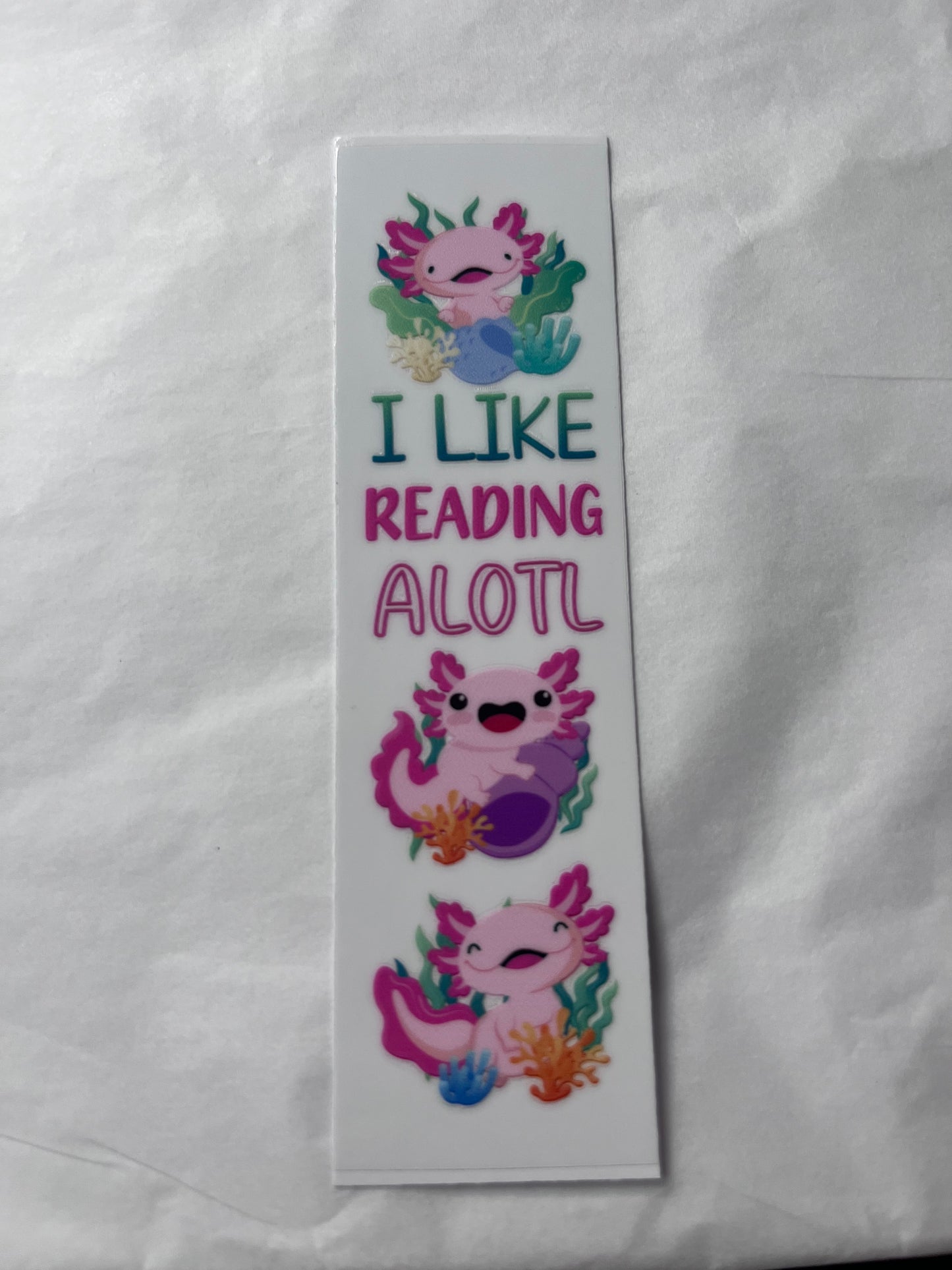 I like reading alotl bookmark
