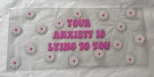 (F36) your anxiety is lying