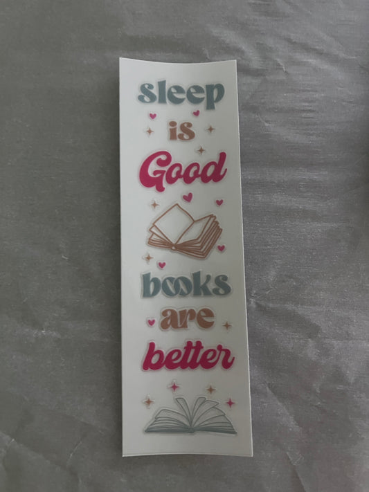 Sleep is good Books are better bookmark